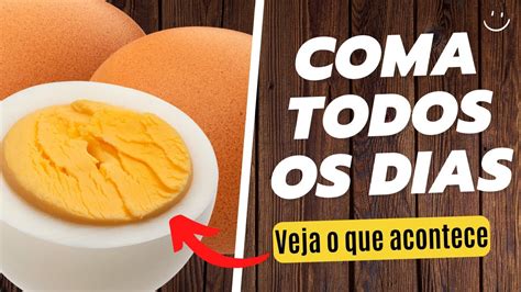 Veja O Que Acontece Quando Come Ovos Todos Os Dias Conhe A Seus