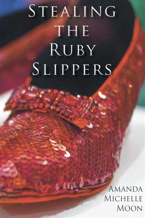 The Royal Blog of Oz: Stealing the Ruby Slippers