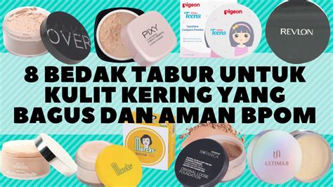 TOP 8 Rekomendasi Bedak Tabur Untuk Kulit Kering Dan Sensitif Yang