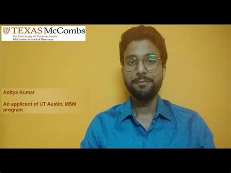 University Of Texas Austin McCombs MSM Video Essay Aditya Kumar