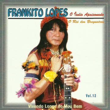 Frankito Lopes O Índio Apaixonado - O Índio Apaixonado Vol. 16 | Álbum de Frankito Lopes - LETRAS.MUS.BR