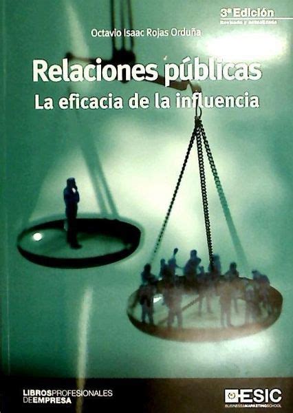 Relaciones públicas la eficacia de la influencia von Octavio Isaac