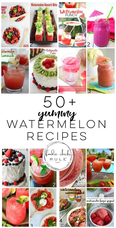 50 Yummy Watermelon Recipes Foodie Chicks Rule