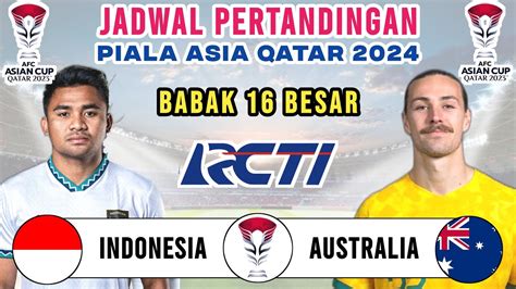 Jadwal Besar Piala Asia Timnas Indonesia Vs Australia Live