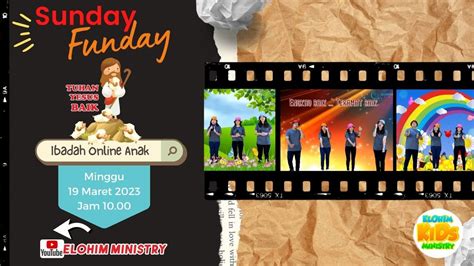 Ibadah Online Sekolah Minggu Sunday Funday Elohim 19 Maret 2023