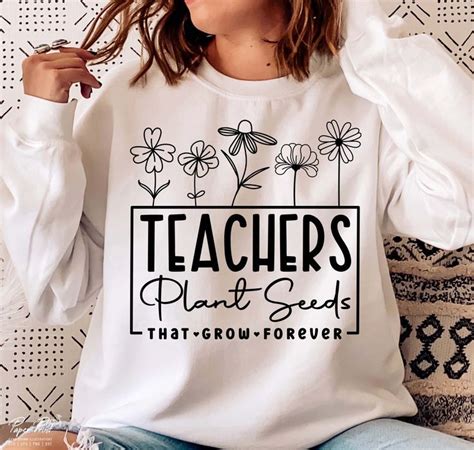 Teachers Plant Seeds That Grow Forever Svg Teacher Flower Etsy