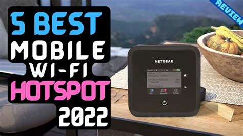 Best Mobile Wi Fi Hotspot Of 2022 The 5 Best Portable Wi Fi Hotspots Review Youtube