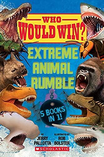 Who Would Win Extreme Animal Rumble By Jerry Pallotta Goodreads