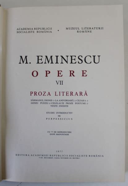 MIHAI EMINESCU OPERE VOLUMUL VII PROZA LITERARA Editie