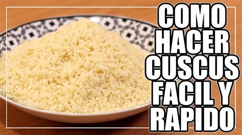 Cómo Preparar CUSCÚS Fácil y Rápido Cous Cous YouTube