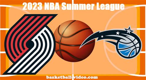 Portland Trail Blazers Vs Orlando Magic Full Game Replay July 13 2023