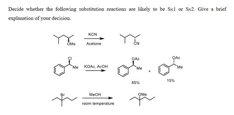 Solved Decide Whether The Following Substitution Reactions Chegg