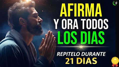 Escucha Y Repite Estas Afirmaciones Positivas Con La Oracion De