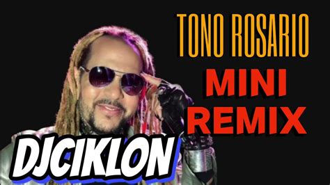 Tono Rosario Remix 2023 Clasic0 Youtube