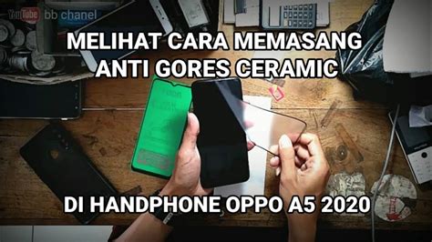 Pasang Tempered Glass Ceramic Di HP Oppo A5 2020 Cara Membersihkan