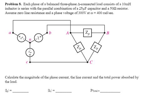 Solved Each Phase Of A Balanced Three Phase Delta Connected