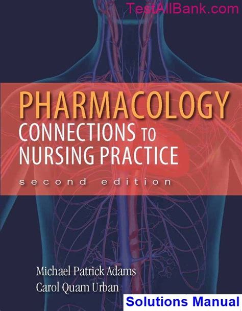 Pharmacology Connections To Nursing Practice Nd Edition Adams