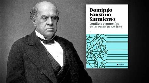 Los indios no piensan las ideas más criticadas de Sarmiento en un