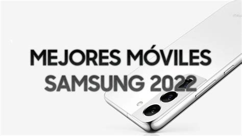 8 Mejores Móviles De Samsung 【 2022