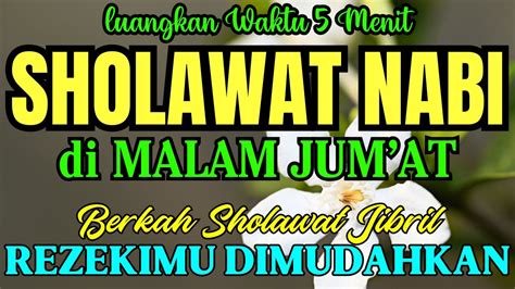 Sholawat Nabi Khusus Hari Kamis Rezeki Datang Bertubi Tubi Sholawat