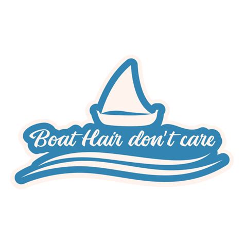 Boat Hair Dont Care Quote Png And Svg Design For T Shirts