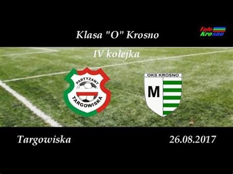 V Liga Partyzant Targowiska OKS Markiewicza Krosno YouTube