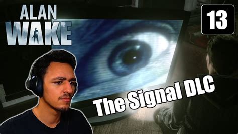 Alan Is In Trouble Let S Play Alan Wake Blind Playthrough Part 13