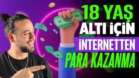 18 YAŞ ALTI İÇİN İNTERNETTEN PARA KAZANMA YOLLARI İnternetten Para