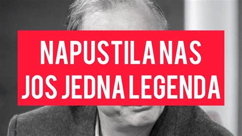 Napustila Nas Jos Jedna Legenda Upravo Javljeno Da Je Umro U Godini