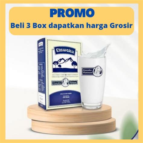 Jual ETAWAKU PLATINUM SUSU KAMBING ETAWA ASLI ORIGINAL Shopee Indonesia