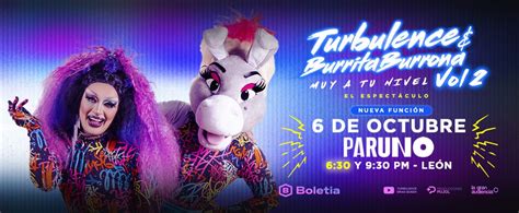 Compra boletos para Turbulence y Burrita Burrona en León 1ra Función