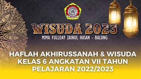 Haflah Akhirussanah Wisuda Kelas Angkatan Vii Tahun Pelajaran