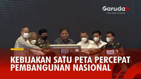 Menko Perekonomian Airlangga Hartanto Tegaskan Kebijakan Satu Peta