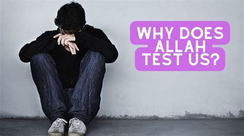 Why Does Allah Test Us Quran Tafseer Youtube