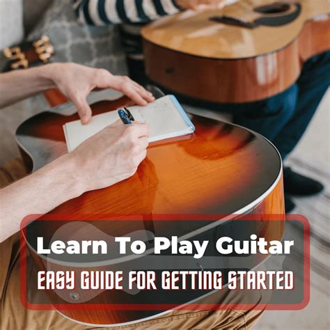 Learn To Play Guitar - Easy Guide For Getting Started