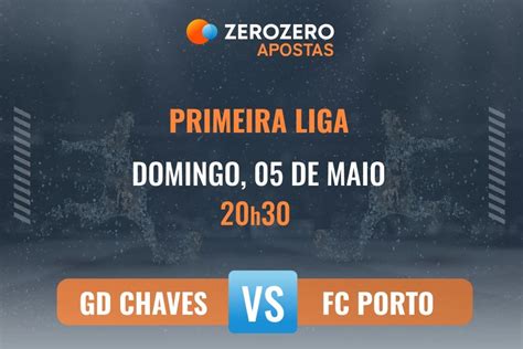 Prognóstico GD Chaves vs FC Porto Primeira Liga 4 5 2024 zerozero pt