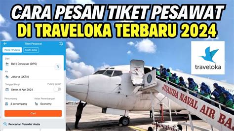 Cara Pesan Tiket Pesawat Online Di Traveloka Tutorial Beli Tiket