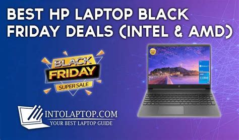 9 Best HP Laptop Black Friday Deals (Latest Intel & AMD) - Into Laptop