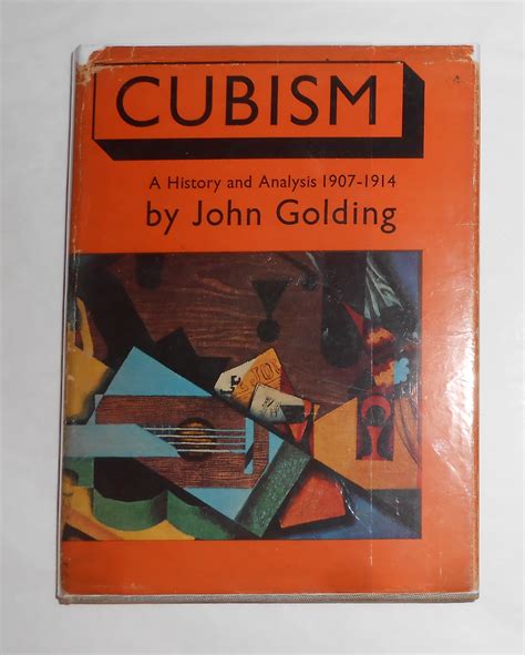 Cubism A History And Analysis 1907 1914 By GOLDING John HARDCOVER