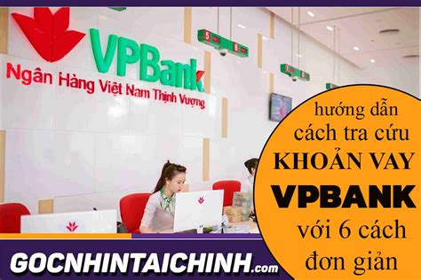 C Ch Tra C U Kho N Vay Vpbank D B N B T K U