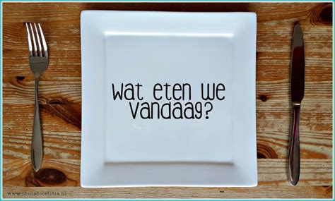 Wat Eten We Vandaag Thuis Door Titia