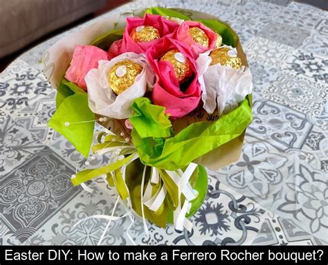 Easter Diy How To Make A Ferrero Rocher Bouquet