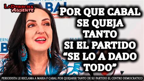 Periodista Le Reclama A María Fernanda Cabal Por Quejarse De Su Partido El Centro Democrático