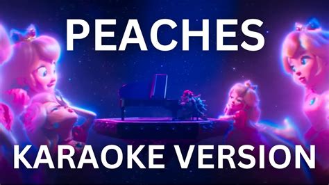 Peaches The Super Mario Bros Movie Karaoke Version Youtube