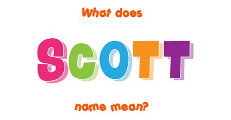 Scott name - Meaning of Scott