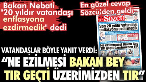 Bakan Nebatinin vatandaşı ezdirmedik sözlerine en güzel cevap Sözcü