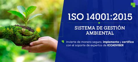 NORMA ISO 140012015 SISTEMA DE GESTIÓN AMBIENTAL ICCADVISER