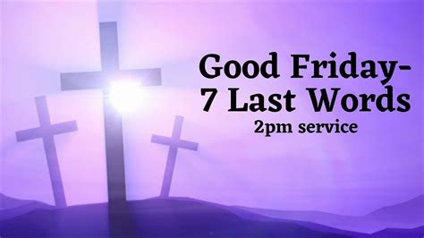 Friday 041020 2pm Good Friday 7 Last Words 3055 Youtube