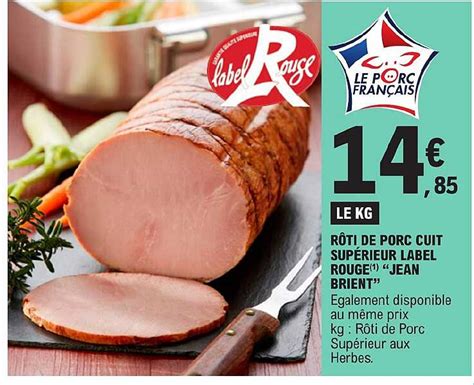 Promo Rôti De Porc Cuit Supérieur Label Rouge jean Brient chez E