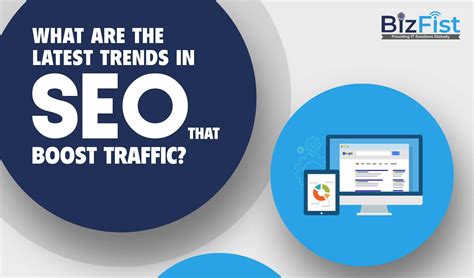 What Are The Latest Trends In Seo That Boost Traffic